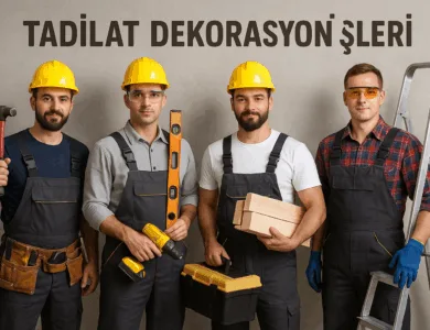 tadilat dekorasyon işleri